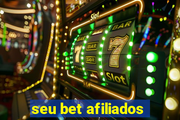 seu bet afiliados
